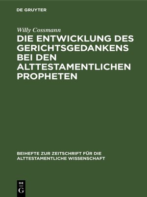 cover image of Die Entwicklung des Gerichtsgedankens bei den alttestamentlichen Propheten